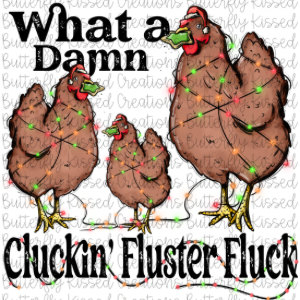 CLUCKIN FLUSTER FLUCK