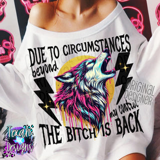 DUE TO CIRCUMSTANCES BEYOND MY CONTROL