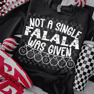 NOT A SINGLE FALALALA (choose black or white)