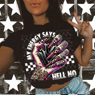 MY ENERGY SAYS HELLO NO (choose color)