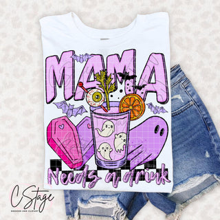 MAMA NEEDS A DRINK