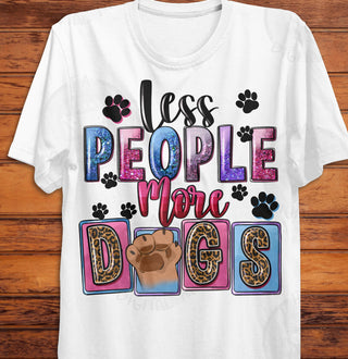 LESS PEOPLE MORE DOGS