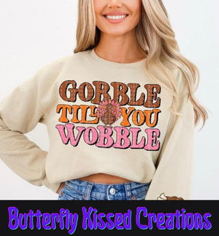 GOBBLE TIL YOU WOBBLE