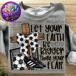 LET YOUR FAITH BE BIGGER THAN YOUR FEAR (choose sport)