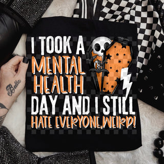 I TOOK A MENTAL HEALTH DAY