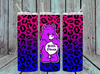 CARE BEARS BITCH PLEASE (TUMBLER)