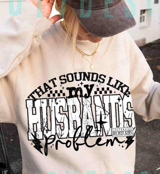 THAT SOUNDS LIKE MY HUSBANDS PROBLEM
