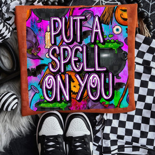 PUT A SPELL ON YOU