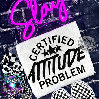 CERTIFIED ATTITUDE PROBLEM (black or white)