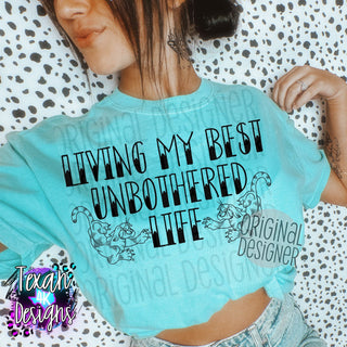 LIVING MY BEST UNBOTHERED LIFE