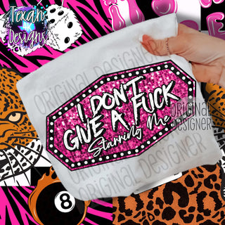 I DON’T GIVE A F*CK