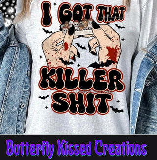 I GOT THAT KILLER SHIT