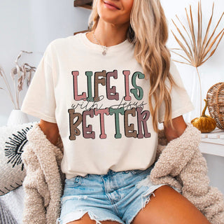 LIFE IS BETTER WITH JESUS