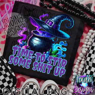 TIME TO STIR SOME SHIT UP