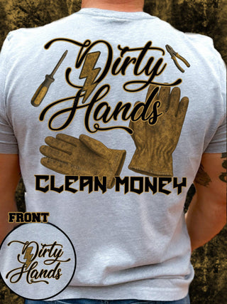 DIRTY HANDS CLEAN MONEY