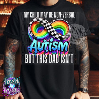 MY CHILD MAY BE NON VERBAL BUT THIS DAD ISN’T