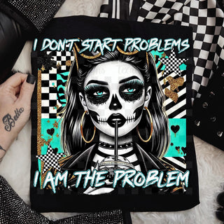 I DON’T START PROBLEMS