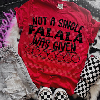 NOT A SINGLE FALALALA (choose black or white)