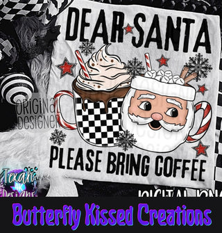 DEAR SANTA PLEASE BRING COFFEE