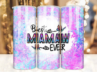 BEST MAMAW EVER (TUMBLER)