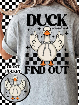 DUCK AROUND AND FIND OUT