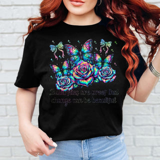 BUTTERFLIES ARE PROOF THAT CHANGE CAN BE BEAUTIFUL