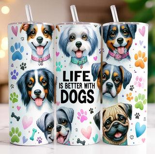 LIFE IS BETTER WITH DOGS (TUMBLER)