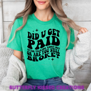 DID YOU GET PAID AFTER TALKING ABOUT ME OR ARE YOU STILL BROKE?(SCREEN PRINT)